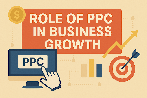Role of PPC in Business Growth

